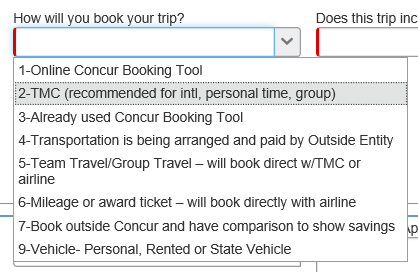 The most common choices in the dropdown are the first 3 choices, which are 1-Online Concur Booking Tool, 2-TMC, and 3-Already used Concur booking tool. 